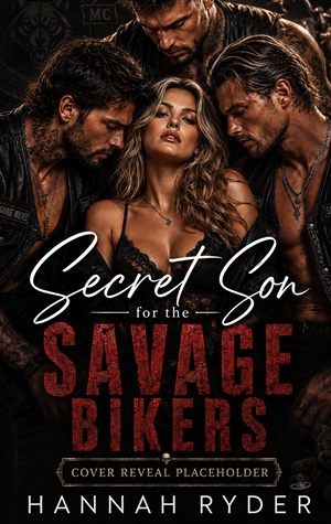 Secret Son for the Savage Bikers