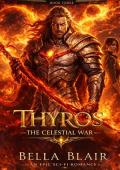 Thyros The Celestial War (Arkhevari Rising #3)