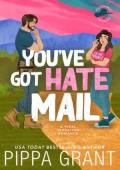 You’ve Got Hate Mail (Accidentally Infamous #1)
