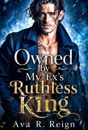 Owned by My Ex's Ruthless King (Billionaire Pakhan #2)