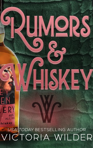 Rumors & Whiskey (The Whiskey Women #1)