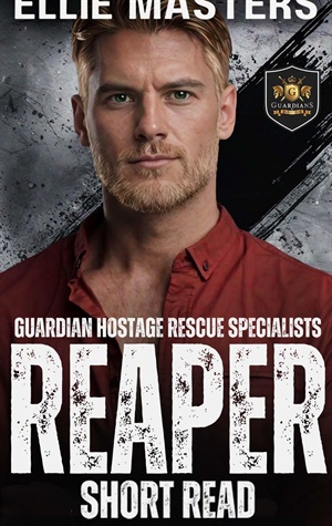 REAPER (GUARDIAN HOSTAGE RESCUE SPECIALISTS: SHORT READS #6)