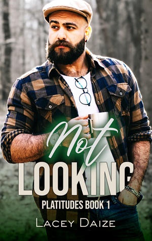 Not Looking (latitudes #1)