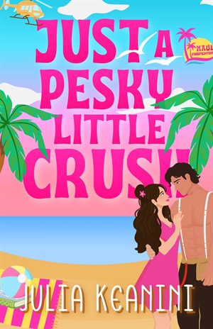 Just a Pesky Little Crush (Maui Firefighters #1)