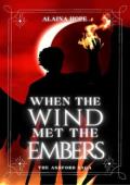 When the Wind Met the Embers (The Ashford Saga #2)