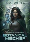 Botanical Mischief (The Cosmic Dryad #1)