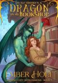 Oh No! There’s a Dragon in my Bookshop (Getting Cozy with Demons #3)
