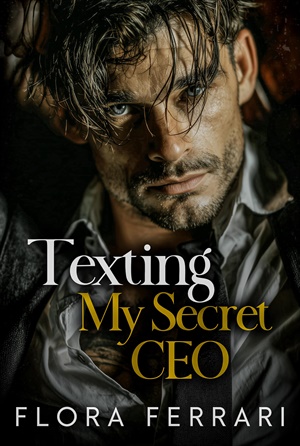 Texting My Secret CEO (Texting The CEO #6)