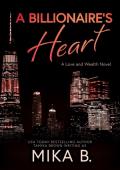 A Billionaire's Heart (Love and Wealth #3)