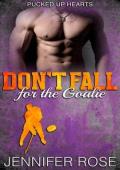 Don’t Fall for the Goalie (Pucked Up Hearts #3)