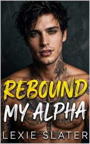 Rebound My Alpha (KnotMe #3)