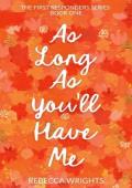 As Long As You’ll Have Me (First Responders #1)