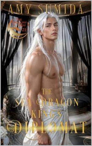 The Sea Dragon King’s Diplomat (The Dragons of Serai #21)