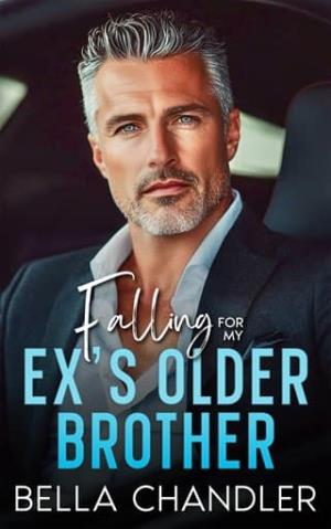 Falling For My Ex’s Older Brother (Billionaire Brothers Obsession)