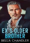 Falling For My Ex’s Older Brother (Billionaire Brothers Obsession)