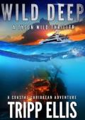 Wild Deep (Tyson Wild Thriller #94)