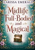 Midlife Full-Bodied and Magical