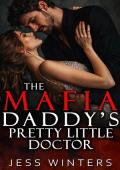 The Mafia Daddy’s Pretty Little Doctor (Mafia Daddies Ruthless Possession #46)