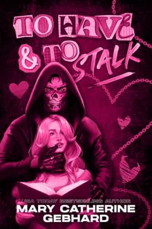 To Have and to Stalk (My Very Own Book Boyfriend #1)