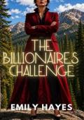The Billionaire’s Challenge (Phoenix Ridge Billionaires #4)