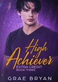 High Achiever (Extra Credit #3)