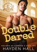 Double Dared (The Boys of Elmwood U #2)