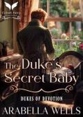 The Duke’s Secret Baby (Dukes of Devotion #2)