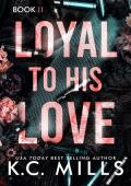 Loyal to His Love 2