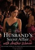 Her Husband’s Secret Affair with Another Woman (Her Marriage in Crisis #54)