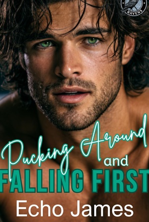 Pucking Around and Falling First (The Santa Rosa Ravens #2)