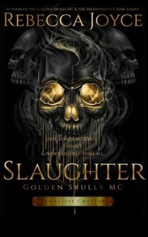 Slaughter (Golden Skulls M.C. #18)