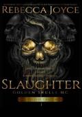 Slaughter (Golden Skulls M.C. #18)