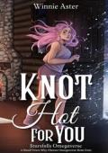 Knot Hot for You (Starsfalls Omegaverse #3)