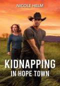 Kidnapping In Hope Town (Hope Town Secrets #1)