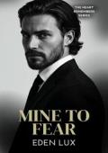 Mine to Fear (The Heart Remembers #1)