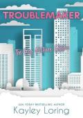 Troublemaker: The Big Picture Edition (Name in Lights: Special Editions #3)