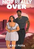 Not Really Over (Mariposas #2)