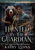 Hunted By the Guardian (The Heart of a Guardian #3)