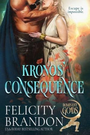 Kronos’ Consequence (Dominant Gods #2)