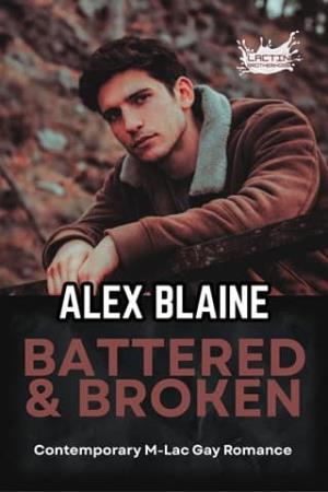 Battered & Broken (Lactin Brotherhood: Broken Boys #3)