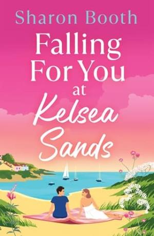 Falling for You at Kelsea Sands (Skelsea Cross #2)