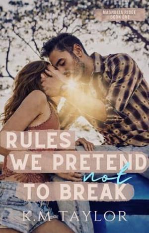 Rules We Pretend Not to Break (Magnolia Ridge #1)