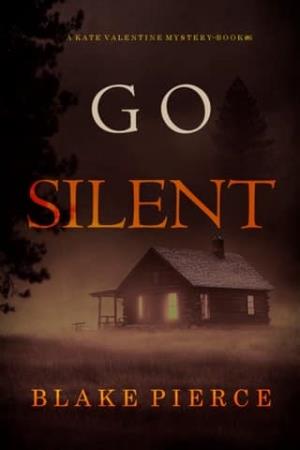 Go Silent (Kate Valentine #6)