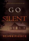 Go Silent (Kate Valentine #6)