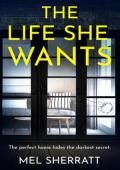 The Life She Wants (The Women who Lie Collection #1)