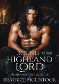 Bound to Her Highland Lord (Highlands’ Lost Legacies #3)