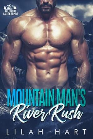 Mountain Man’s River Rush (Wildwood Valley Rapids #2)