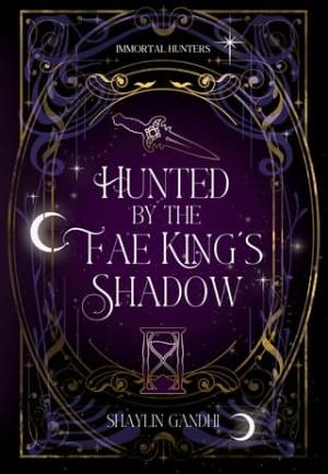 Hunted By the Fae King’s Shadow (Immortal Hunters #5)