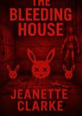 The Bleeding House (The Mire Institute #3)