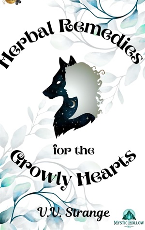 Herbal Remedies for the Growly Hearts (Monsters in Uniform Romance #5)